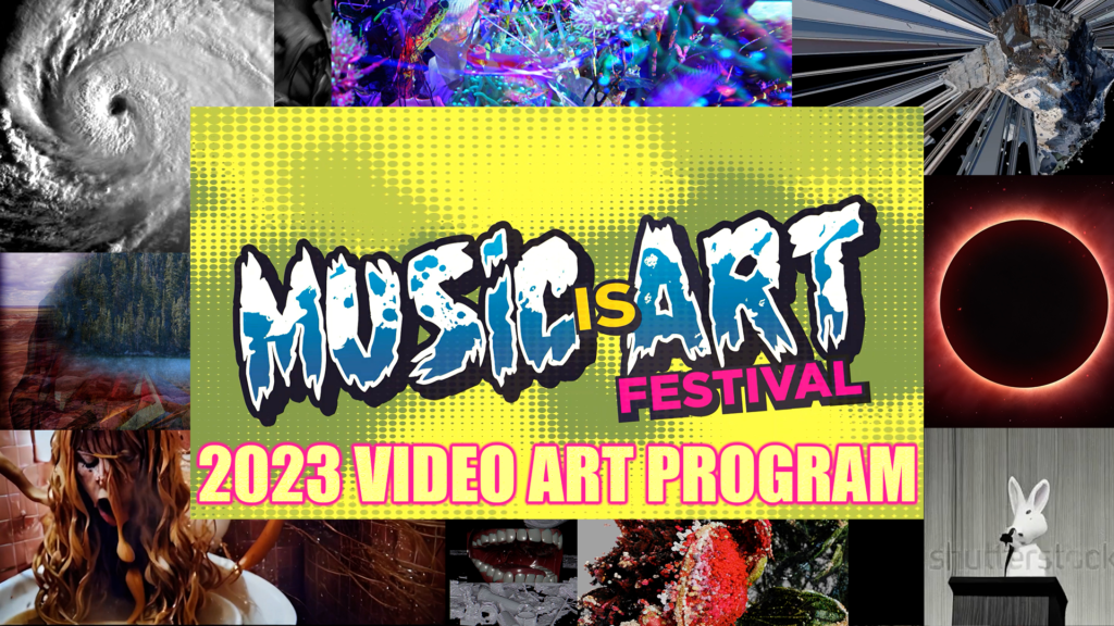 Music is Art Festival 2023 Video Art Program